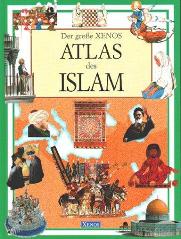 Der große Xenos Atlas des Islam