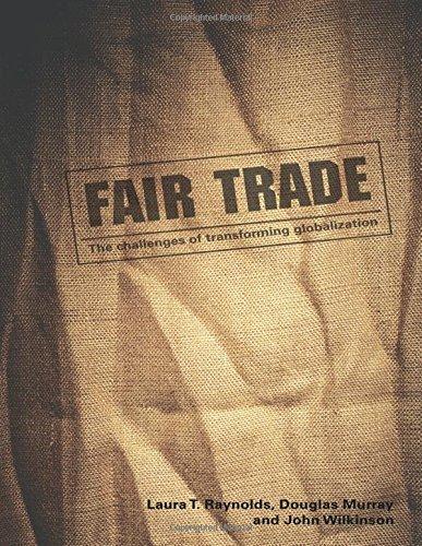 Fair Trade: The Challenges of Transforming Globalization