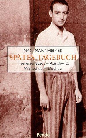 Spätes Tagebuch. Theresienstadt - Auschwitz - Warschau - Dachau