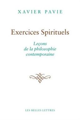 Exercices spirituels : leçons de la philosophie contemporaine