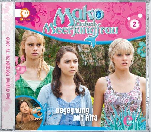 Mako - Einfach Meerjungfrau Das Original Hörspiel zur TV-Serie, Folge 2 "Begegnung Mit Rita"