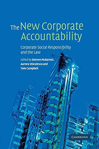 The New Corporate Accountability: Corporate Social Responsibility and the Law