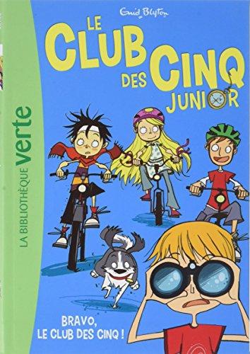 Le club des Cinq junior. Vol. 5. Bravo, le club des Cinq !