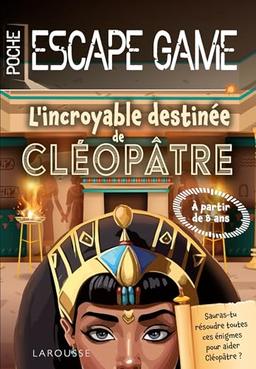 Escape game de poche junior : L'incroyable destinée de Cléopâtre