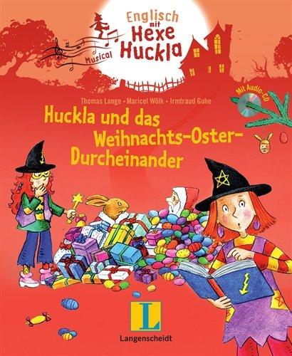 Huckla und das Weihnachts-Oster-Durcheinander - Buch mit Musical-CD: Englisch mit Hexe Huckla