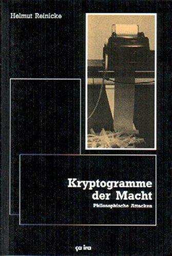 Kryptogramme der Macht: Philosophische Attacken