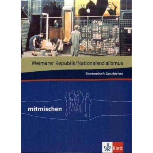 Mitmischen in Geschichte. Für Hauptschulen und regionale Schulen in Rheinland-Pfalz und dem Saarland: Mitmischen Themenheft Geschichte. Weimarer Republik - Nationalsozialismus