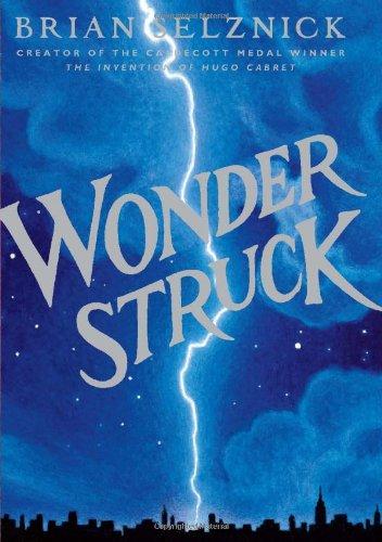 Wonderstruck (Schneider Family Book Award - Middle School Winner)