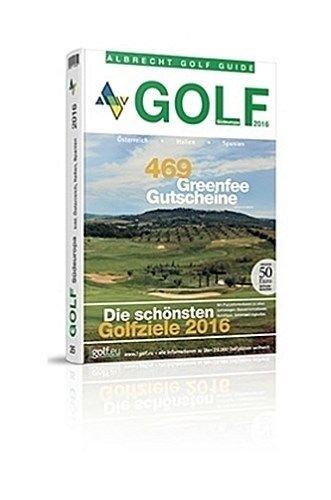 Golfurlaub in Südeuropa 2016: Von Österreich bis Spanien