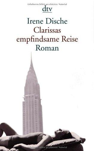 Clarissas empfindsame Reise: Roman