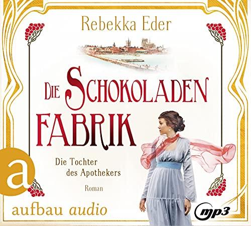 Die Schokoladenfabrik - Die Tochter des Apothekers: Roman (Die Stollwerck-Saga, Band 1)