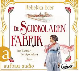 Die Schokoladenfabrik - Die Tochter des Apothekers: Roman (Die Stollwerck-Saga, Band 1)