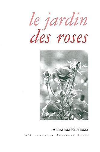 Le jardin des roses