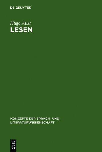 Lesen: Überlegungen zum sprachlichen Verstehen (Konzepte Der Sprach- Und Literaturwissenschaft)