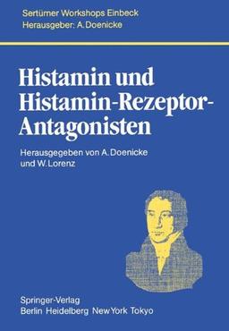 Histamin und Histamin-Rezeptor-Antagonisten (Monographien aus dem Gesamtgebiet der Physiologie der Pflanzen und der Tiere)