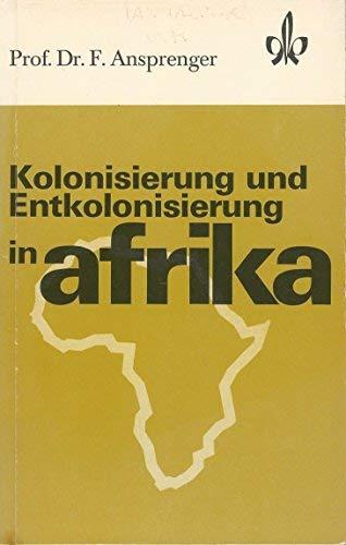 Kolonialisierung und Entkolonialisierung in Afrika