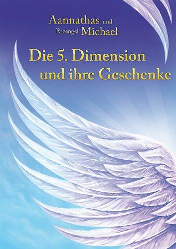 Die 5. Dimension und ihre Geschenke