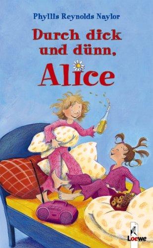 Durch dick und dünn, Alice