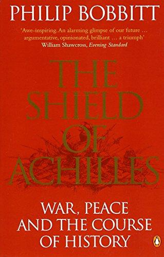 The Shield of Achilles: War, Peace and the Course of History