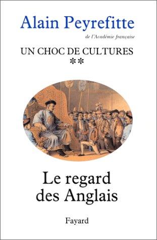 Un choc de cultures. Vol. 2. Le regard des Anglais