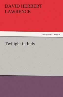 Twilight in Italy (TREDITION CLASSICS)