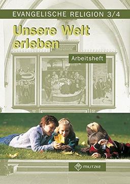 Unsere Welt erleben: Arbeitsheft für Evangelische Religion. Klassen 3/4