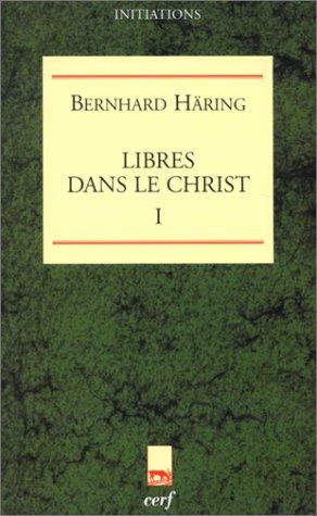 Libres dans le Christ. Vol. 1