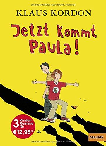 Jetzt kommt Paula! (Gulliver)