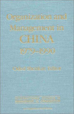 Shenkar, O: Organization and Management in China, 1979-90 (International Studies in Management and Organization : A Companion Book Series)