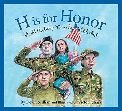 H Is for Honor: A Millitary Family Alphabet (Alphabet Books)