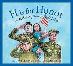 H Is for Honor: A Millitary Family Alphabet (Alphabet Books)