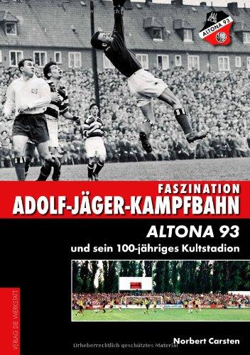 Faszination Adolf-Jäger-Kampfbahn: Altona 93 und sein 100-jähriges Kultstadion