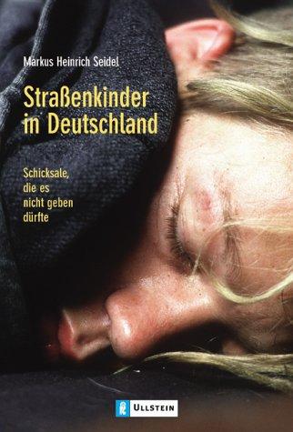 Strassenkinder in Deutschland: Schicksale, die es nicht geben dürfte