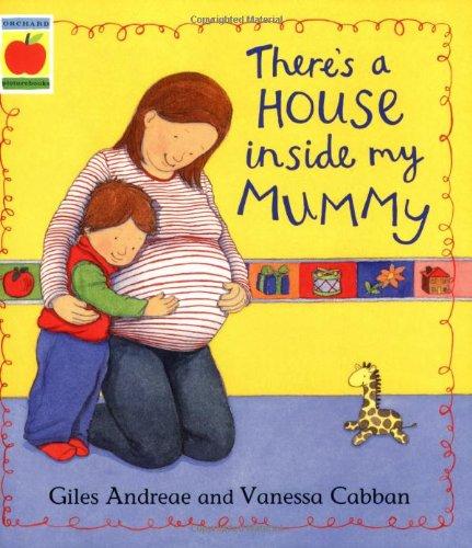 There's a House Inside My Mummy (Orchard Picturebooks)