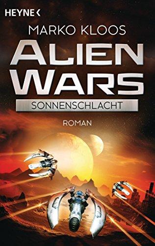 Alien Wars - Sonnenschlacht (3): Roman