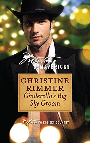 Cinderella's Big Sky Groom (Montana Mavericks, 20, Band 19)