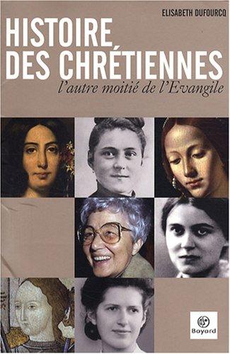 Histoire des chrétiennes : l'autre moitié de l'Évangile