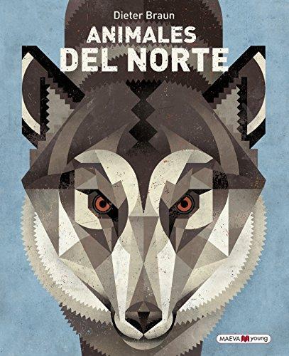 ANIMALES DEL NORTE (Libros para los que aman los libros)