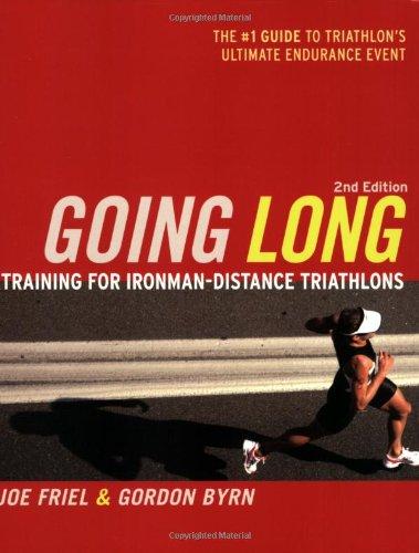 Going Long: Training for Triathlon's Ultimate Challenge