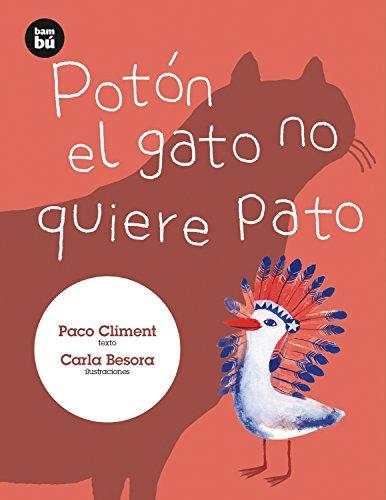 Potón el gato no quiere pato (Primeros Lectores)