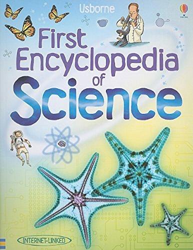 The Usborne First Encyclopedia of Science (First Encyclopedias)