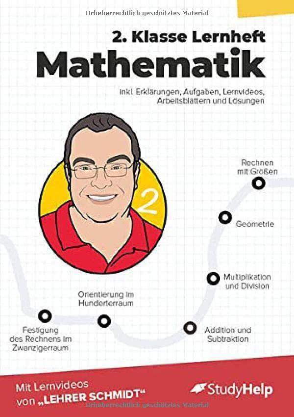 2. Klasse Mathematik Lernheft mit Lernvideos von Lehrer Schmidt: inkl. weiteren Arbeitsblättern und interaktivem Übungsmaterial (Mathe mit Lehrer Schmidt: inklusive Lernvideos)