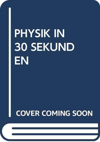 PHYSIK IN 30 SEKUNDEN