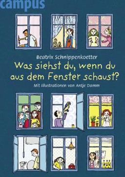 Was siehst du, wenn du aus dem Fenster schaust?