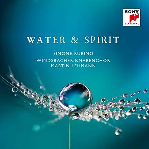 Water & Spirit - Geistliche Gesänge vom Barock über die klassische Moderne bis in die Gegenwart