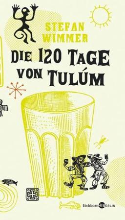 Die 120 Tage von Tulúm