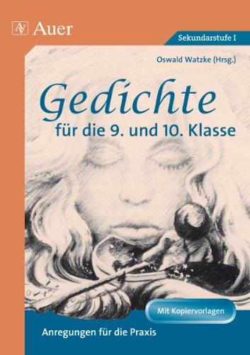 Gedichte in Stundenbildern für die 9. und 10. Klasse. Sekundarstufe 1: Anregungen für die Praxis