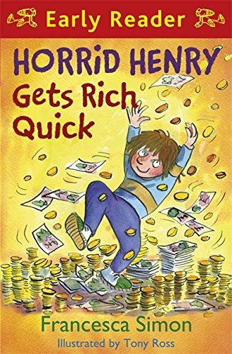 Horrid Henry Gets Rich Quick (Horrid Henry Early Reader)