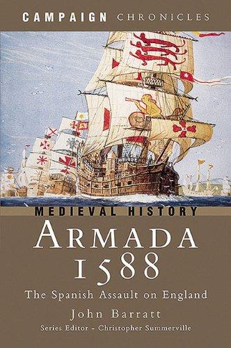 Armada 1588: The Spanish Assault on England (Campaign Chronicles)