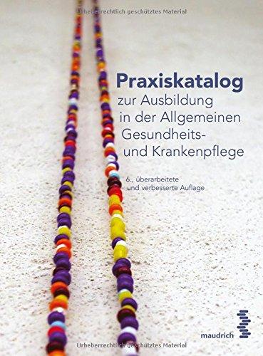 Praxiskatalog zur Ausbildung in der Allgemeinen Gesundheits- und Krankenpflege